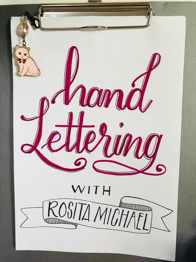 Hand-lettered by Rosita Michael